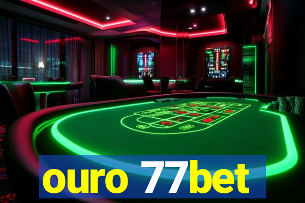 ouro 77bet